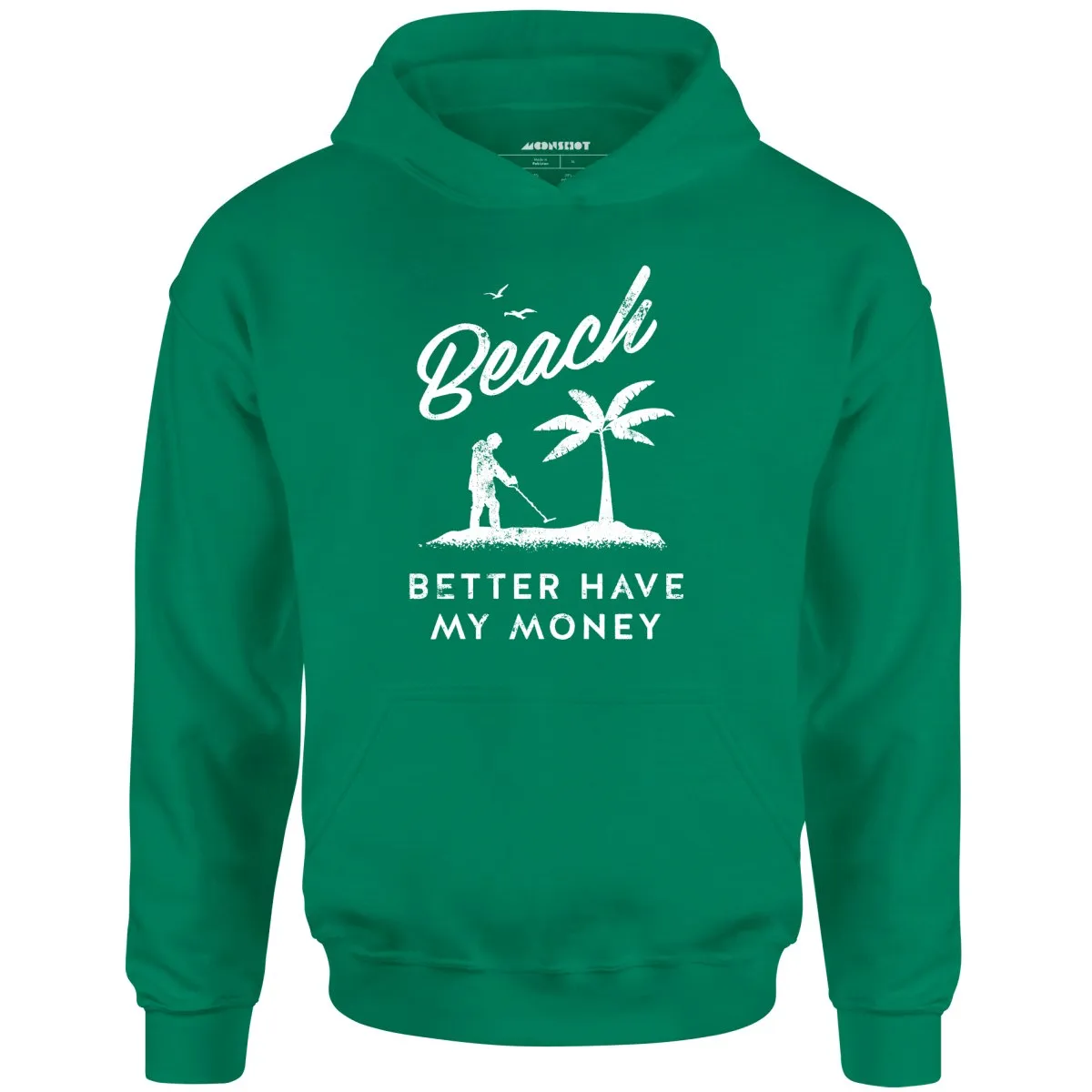 Beach Better Have My Money - Unisex Hoodie