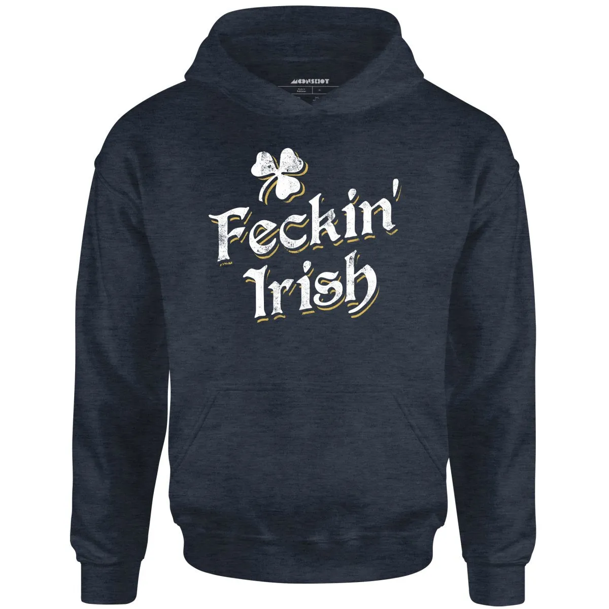 Feckin' Irish - Unisex Hoodie