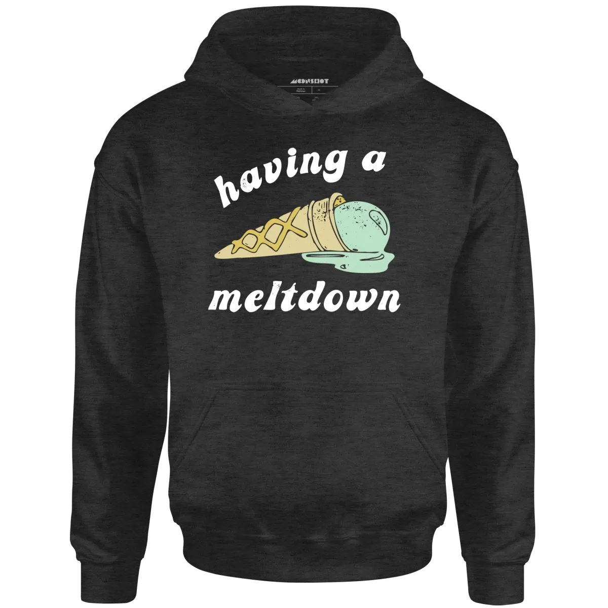 Having a Meltdown - Ice Cream - Unisex Hoodie