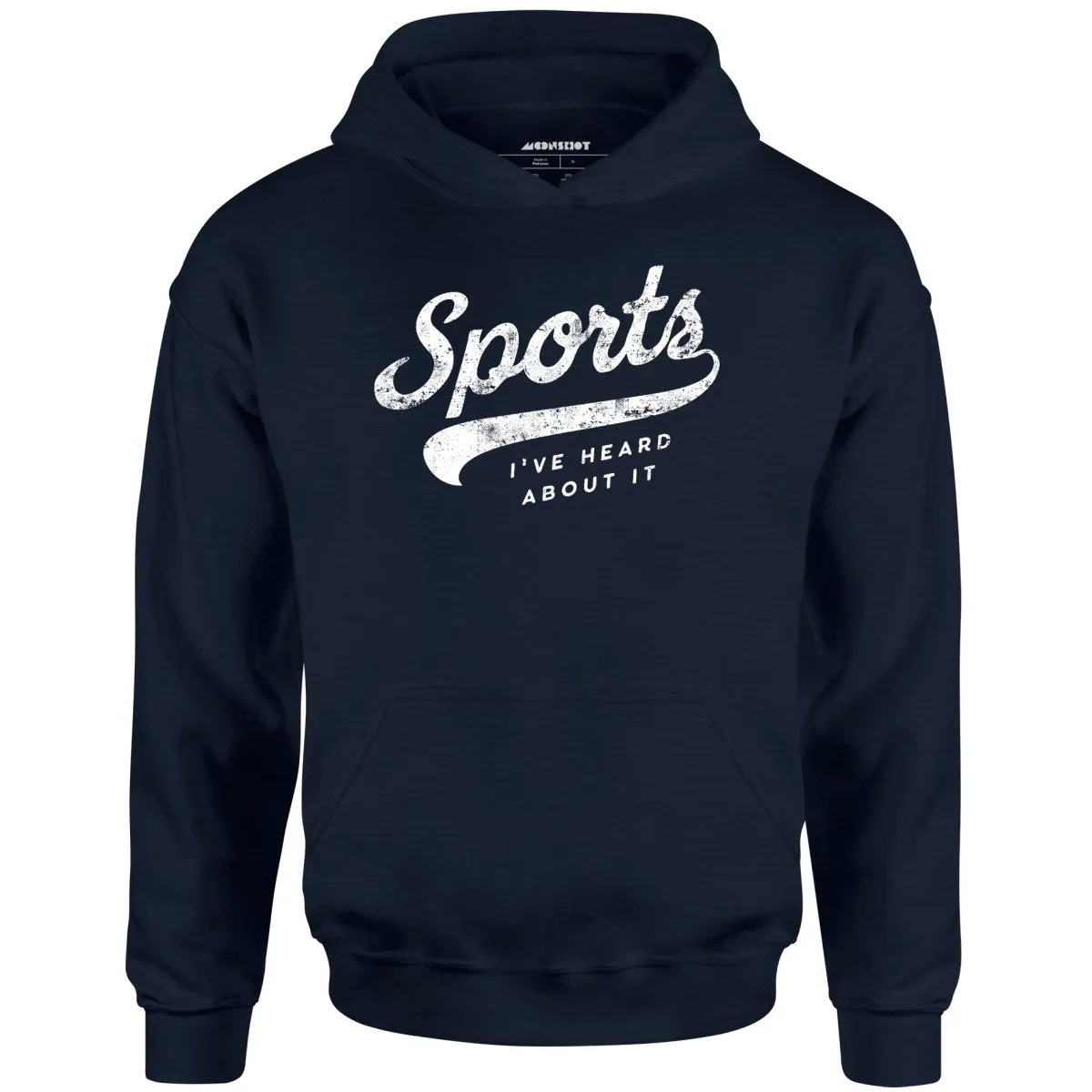 Sports - I've Heard About It - Unisex Hoodie