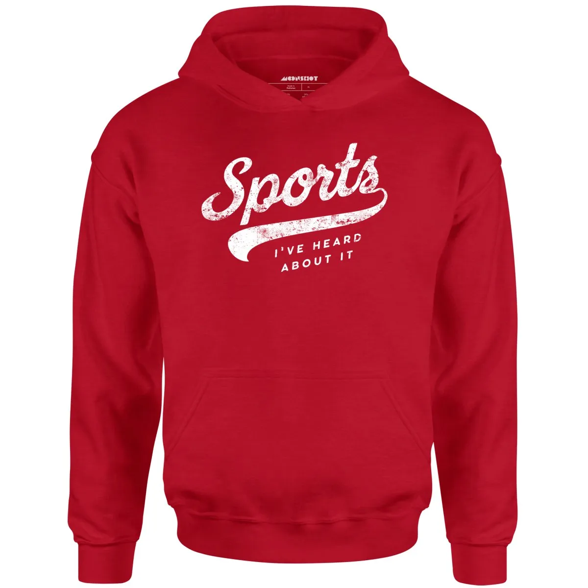 Sports - I've Heard About It - Unisex Hoodie