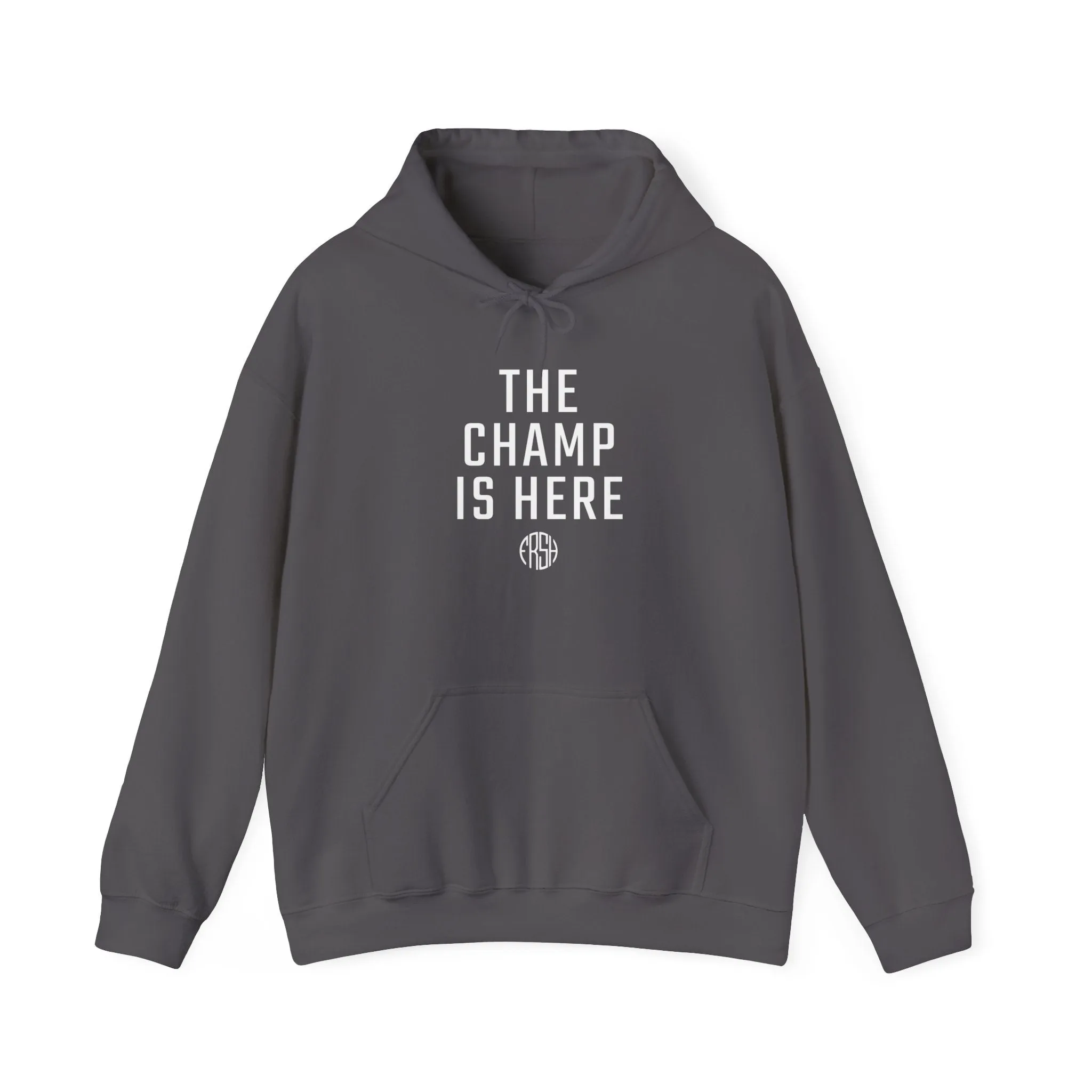 The Champ Is Here Hoodie | FRSH Collection